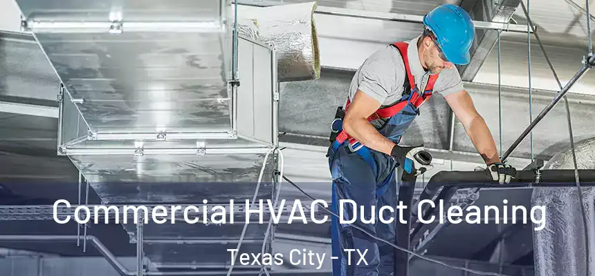  Commercial HVAC Duct Cleaning Texas City - TX