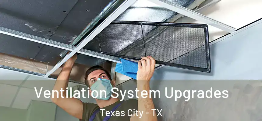 Ventilation System Upgrades Texas City - TX